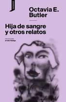 Comprar Hija De Sangre Y Otros Relatos - Octavia E. Butler