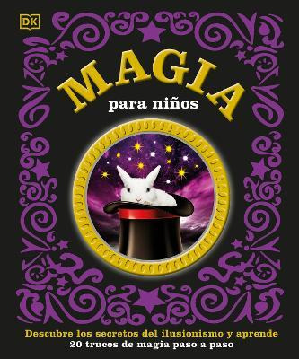 Libro Magia Para Ninos : Descubre Los Secretos Del Ilusio...