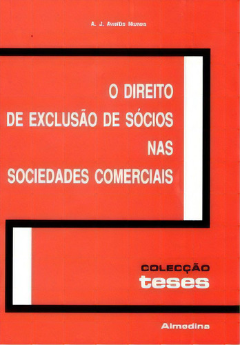 O Direito De Exclusão De Sócios Nas Sociedades Comerciais, De Nunes Avelãs. Editora Almedina Em Português