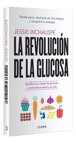 La Revolución De La Glucosa - Jessie Inchauspé