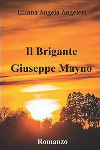 Libro: Il Brigante Giuseppe Mayno (italian Edition)