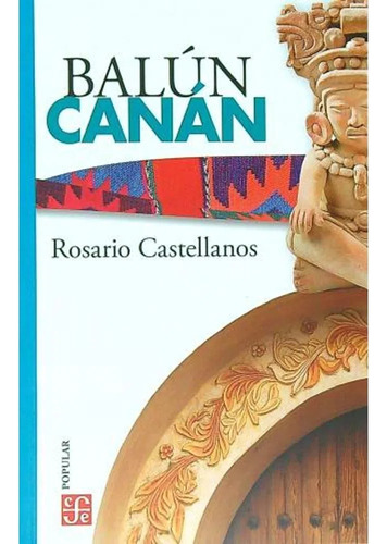 Balun Canan: No, de Rosario Castellanos. Serie No, vol. No. Editorial Fondo de Cultura Económica, tapa blanda, edición no en español, 1