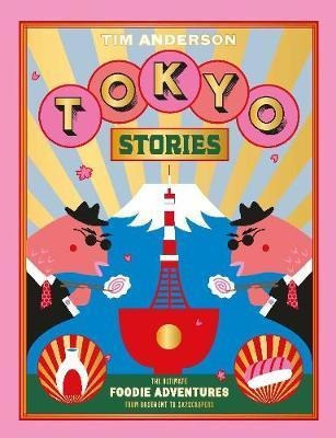 Tokyo Stories - Tim Anderson (hardback)