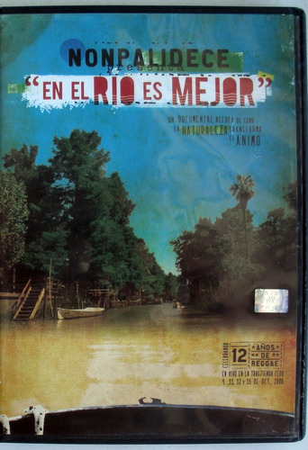 Dvd - Nonpalidece - En El Rio Es Mejor - Booklet