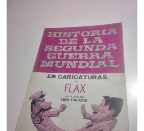 Historia De La Segunda Guerra Mundial En Caricaturas De Flax