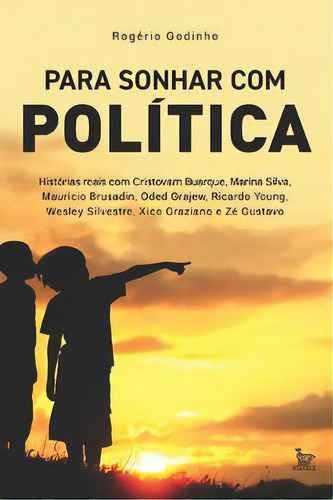 Para sonhar com política, de Godinho Rogério. Editora Matrix, capa mole em português, 2018