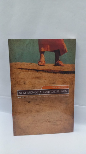 Livro Nem Monge, Nem Executivo