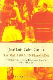 La Palabra Inflamada. El Piropo Literario En El Siglo Xx