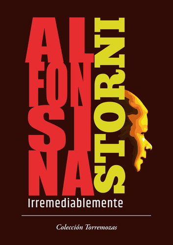 IRREMEDIABLEMENTE, de Storni, Alfonsina. Editorial Ediciones Torremozas, tapa blanda en español