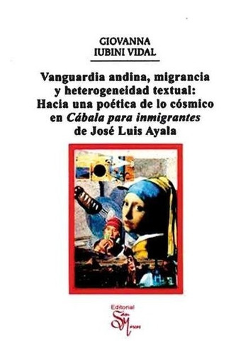 Vanguardia Andina Migrancia Y Heterogeneidad Cósmico Cábala 