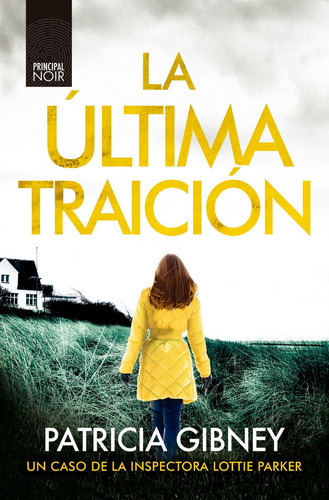 La Ultima Traicion, De Gibney, Patricia. Editorial Principal De Los Libros, Tapa Blanda En Español