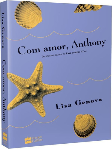 Com Amor, Anthony, De Genova, Lisa. Editora Harper Collins Brasil, Capa Mole, Edição 1ª Edição - 2019 Em Português