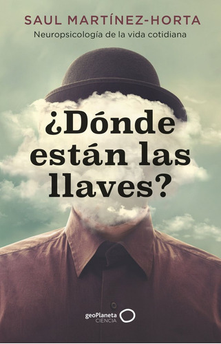 Ãâ¿donde Estan Las Llaves?, De Saul Martinez-horta. Editorial Geoplaneta En Español