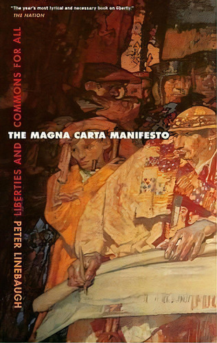 The Magna Carta Manifesto : Liberties And Commons For All, De Peter Linebaugh. Editorial University Of California Press, Tapa Blanda En Inglés