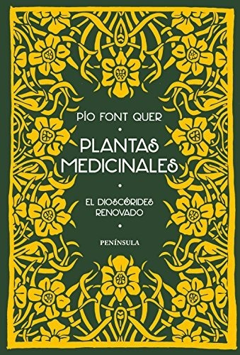 Plantas Medicinales: El Dioscórides Renovado (peninsula)