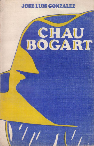 Uruguay Novela Policial Chau Bogart Jose Luis Gonzalez 1989