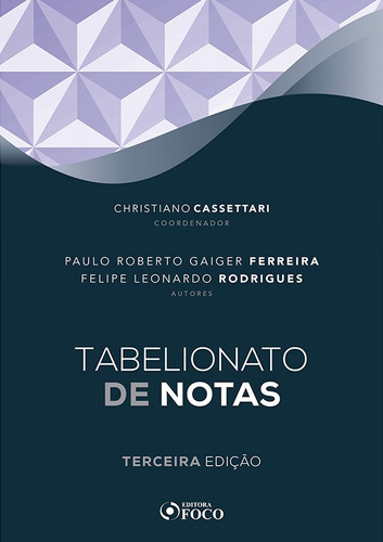 TABELIONATO DE NOTAS - 3ª ED - 2020, de Cassettari, Christiano. Editora Foco Jurídico Ltda, capa mole em português, 2020