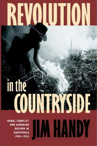 Revolution In The Countryside, De Jim Handy. Editorial University North Carolina Press, Tapa Blanda En Inglés