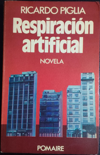 Respiración Artificial.ricardo Piglia