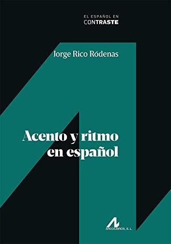 Acento y ritmo en español, de Jorge  Rico Ródenas. Editorial Arco Libros La Muralla S L, tapa blanda en español, 2019