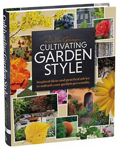 Cultivating Garden Style Inspired Ideas And Practical Advice