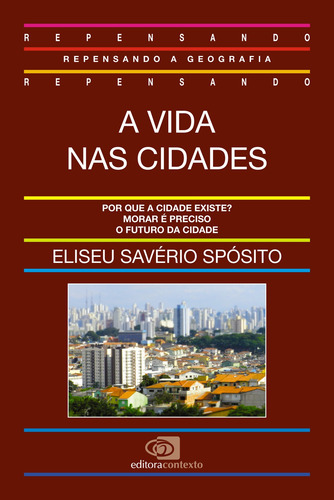 Vida nas cidades, A, de Sposito, Eliseu Savério. Repensando a Geografia Editorial Editora Pinsky Ltda, capa mole em português, 1994