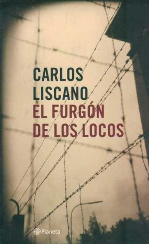 El Furgón De Los Locos / Carlos Liscano / Enviamos