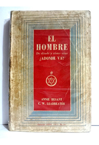 El Hombre De Donde Y Como Vino A Donde Va - Annie Besant