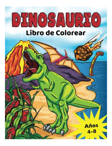 Libro : Dinosaurio Libro De Colorear Para Niños De 4 A 8..