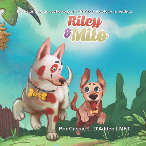 Libro: Riley & Milo: La Historia De Un Cachorro Para Lidiar 