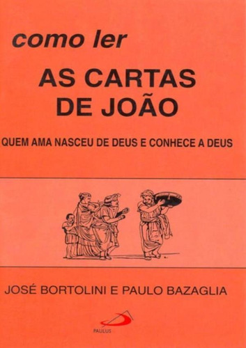 Livro Como Ler As Cartas De João