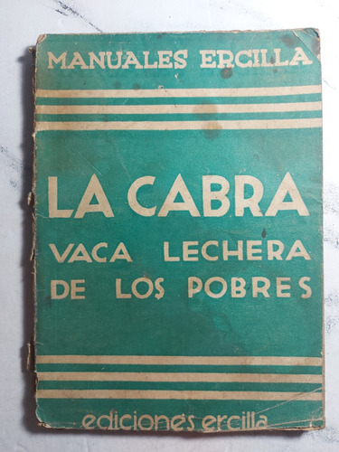 Antiguo Libro Leche De Cabra. Manuales Ercilla. Ian 756