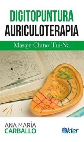 Digitopuntura Y Auriculoterapia - Ana Maria Carballo