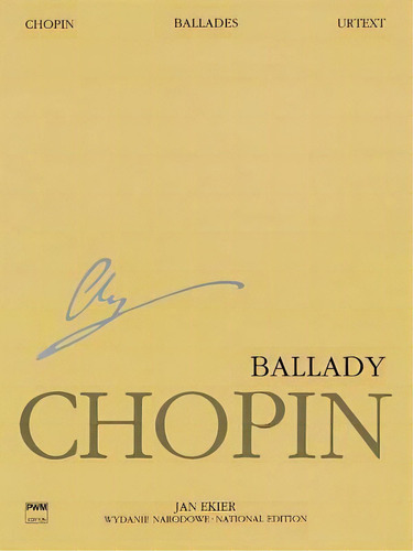 Ballades Op. 23, 38, 47, 52 : National Edition, De Frederic Chopin. Editorial Hal Leonard Corporation, Tapa Blanda En Inglés