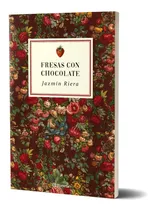Comprar Fresas Con Chocolate  De Jazmín Riera - Planeta