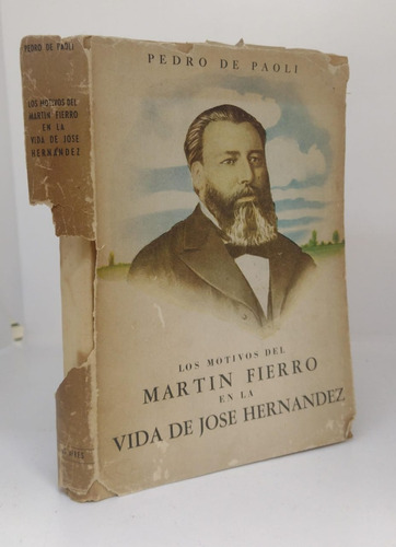 Los Motivos Del Martin Fierro En La Vida De Jose Hernandez