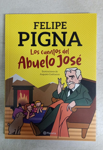 Los Cuentos Del Abuelo Jose - Felipe Pigna - Planeta