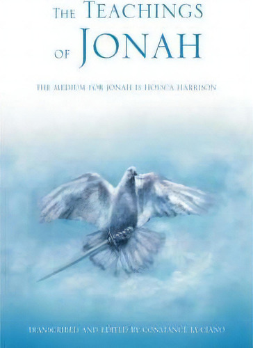 The Teachings Of Jonah : The Medium For Jonah Is Hossca Harrison, De Stance Luciano. Editorial Iuniverse, Tapa Blanda En Inglés