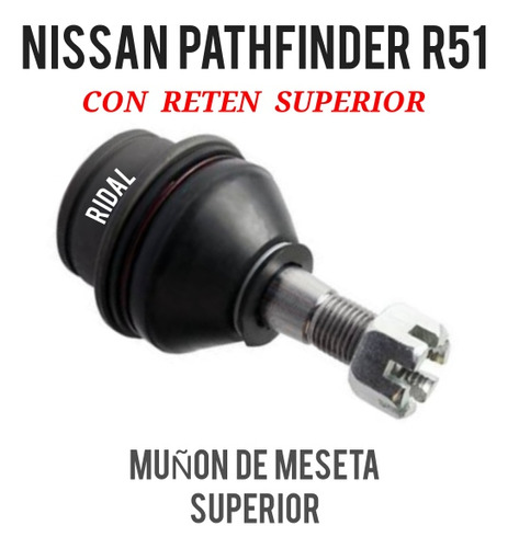 Muñon Meseta Superior Nissan Pathfinder R51( Reten Superior)