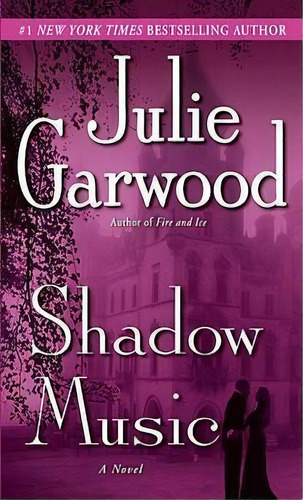 Shadow Music : A Novel, De Julie Garwood. Editorial Random House Usa Inc En Inglés