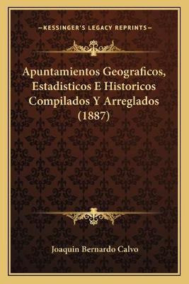 Libro Apuntamientos Geograficos, Estadisticos E Historico...