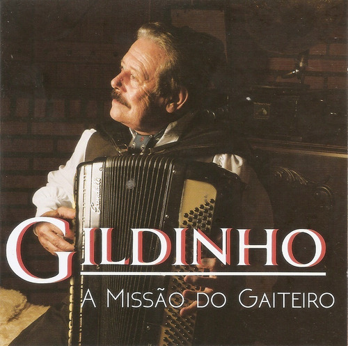 Cd - Gildinho - A Missão Do Gaiteiro + Cd Jauro Gehlen 