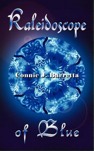 Kaleidoscope Of Blue, De Barretta, Nie J.. Editorial Authorhouse, Tapa Blanda En Inglés
