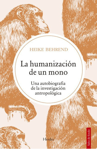 Humanizacion De Un Mono Autobiografia De La Investigacion