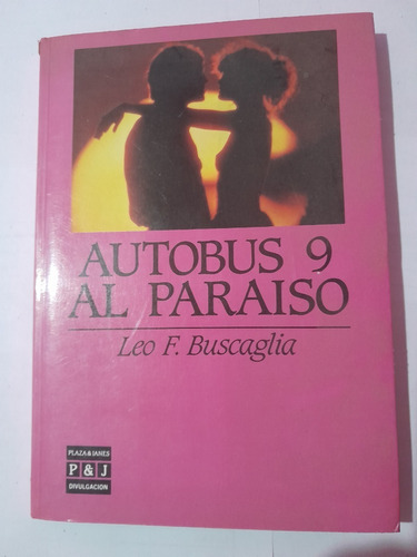 Autobus 9 Al Paraiso - Leo F. Buscaglia -a517