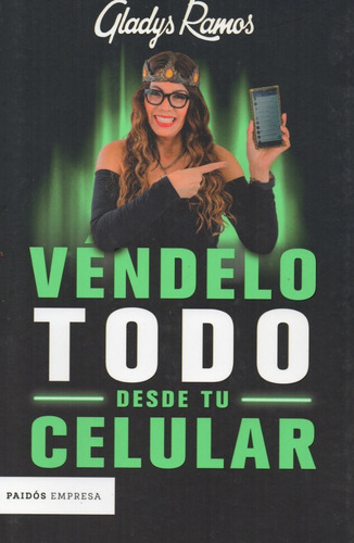 Véndelo Todo Desde Tu Celular - Paidós Empresa -