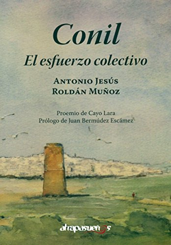 Conil El Esfuerzo Colectivo - Antonio Roldan