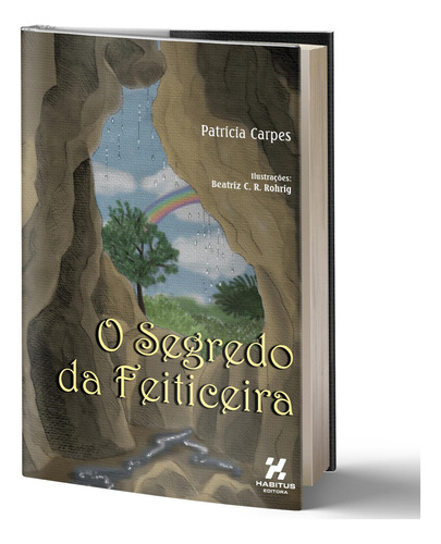 O Segredo Da Feiticeira: Caverna, Praia Dos Ingleses, Bruxas, De Patrícia Carpes., Capa Mole, 2019