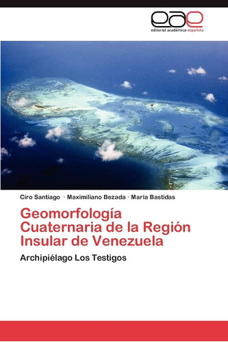 Libro: Geomorfología Cuaternaria De La Región Insular De Ven