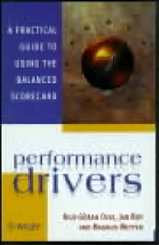 Performance Drivers, De Nils-goeran Olve. Editorial John Wiley Sons Inc, Tapa Blanda En Inglés
